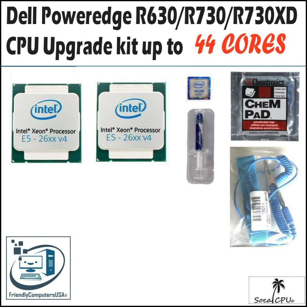 Dell Poweredge  R630,R730,R730XD CPU Processor to 44 Core E5-2699V4 Matched