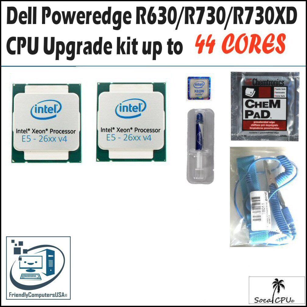 Dell Poweredge  R630,R730,R730XD CPU Processor to 44 Core E5-2699V4 Matched